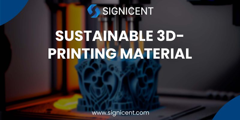 Sustainable 3D Printing Materials